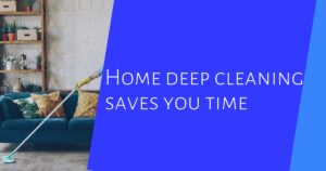 A person mops the floor in a living room with plants and a green sofa; text overlay reads “Home deep cleaning saves you time.”.